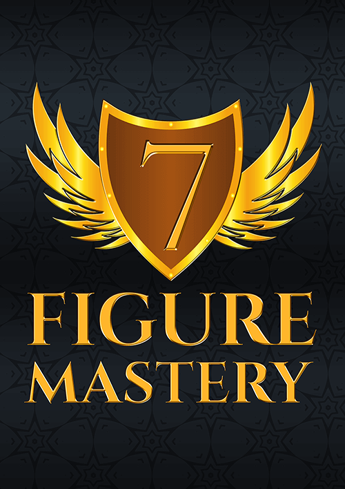 7 FIGURES MASTERY