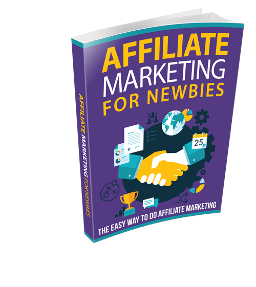 AFFILIATE MARKETING FOR NEWBIES