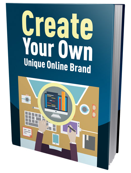Create Your Own Unique Online Brand / Without Breaking the Bank